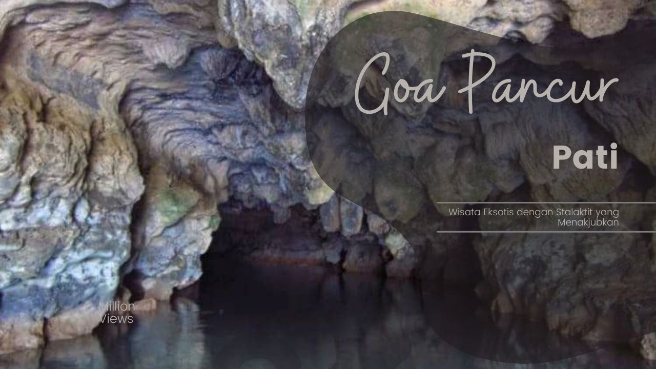 petualangan-seru-di-goa-pancur-pati-wisata-eksotis-dengan-stalaktit-yang-menakjubkan