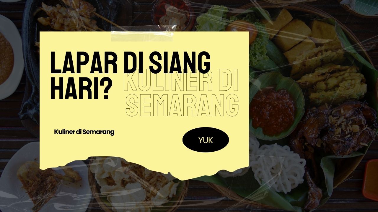 lapar-di-siang-hari-ini-dia-5-tempat-sarapan-favorit-di-kota-semarang