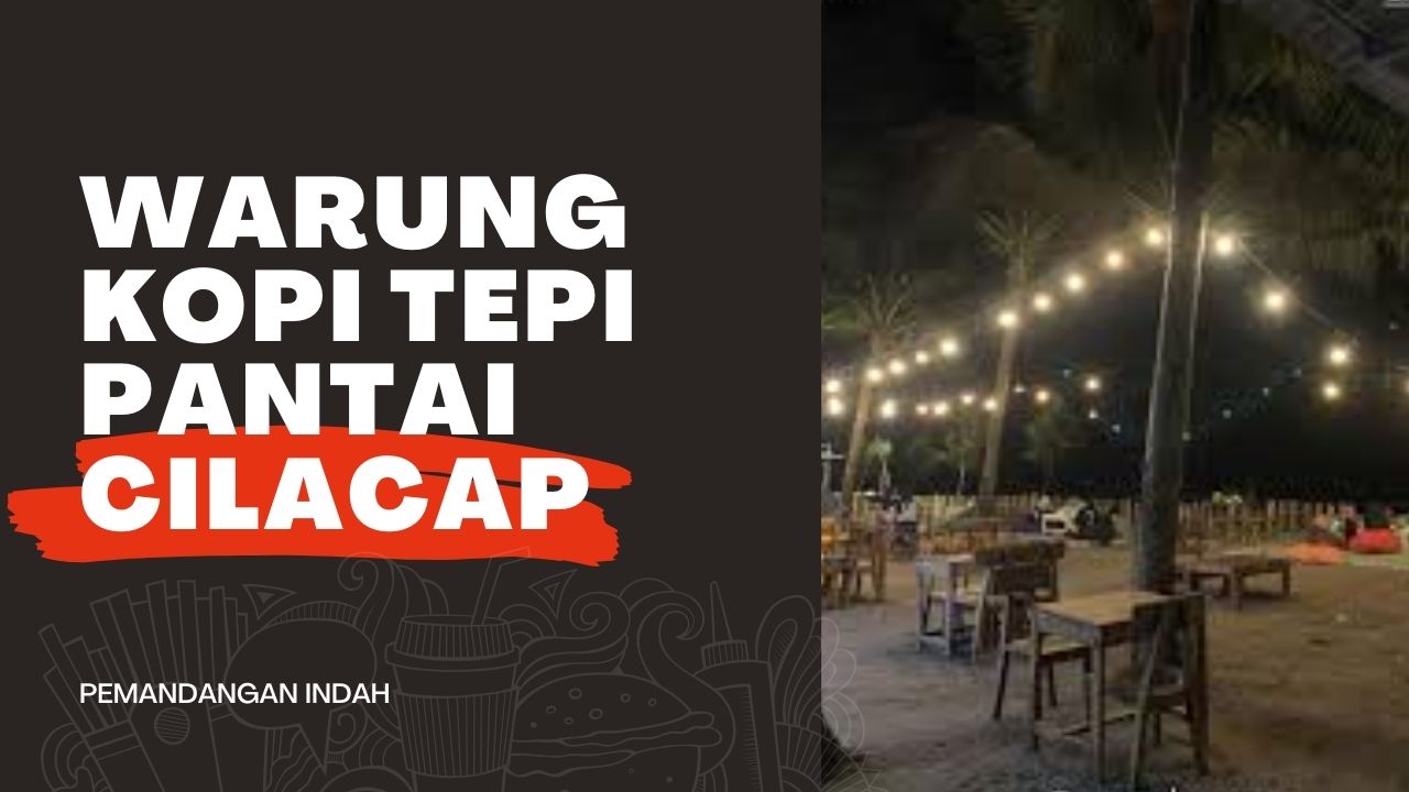 warung-kopi-tepi-pantai-di-cilacap-nikmati-kopi-lokal-dengan-pemandangan-indah