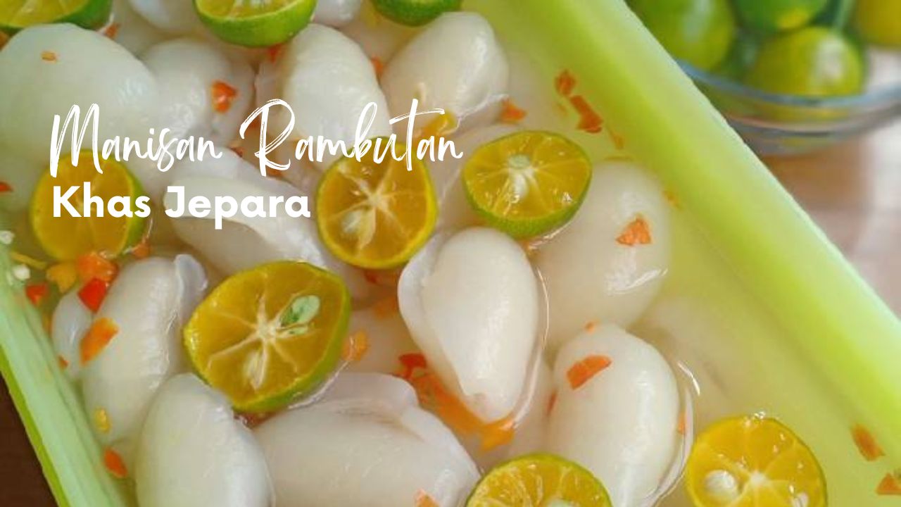 manisan-rambutan-khas-jepara-kuliner-tradisional-yang-semakin-digemari
