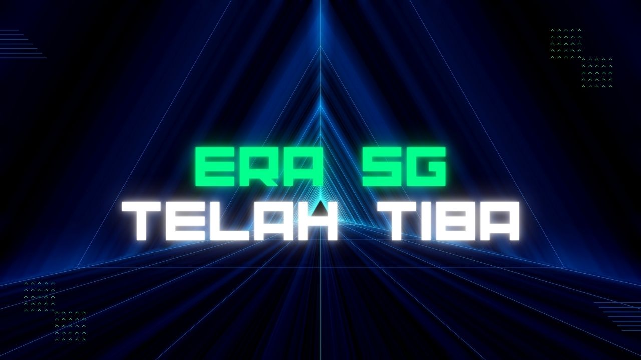 era-5g-telah-tiba-apa-yang-perlu-anda-ketahui-untuk-menghadapi-revolusi-digital
